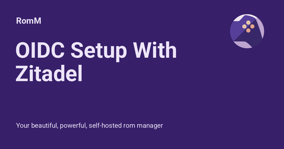 OIDC Setup With Zitadel - RomM