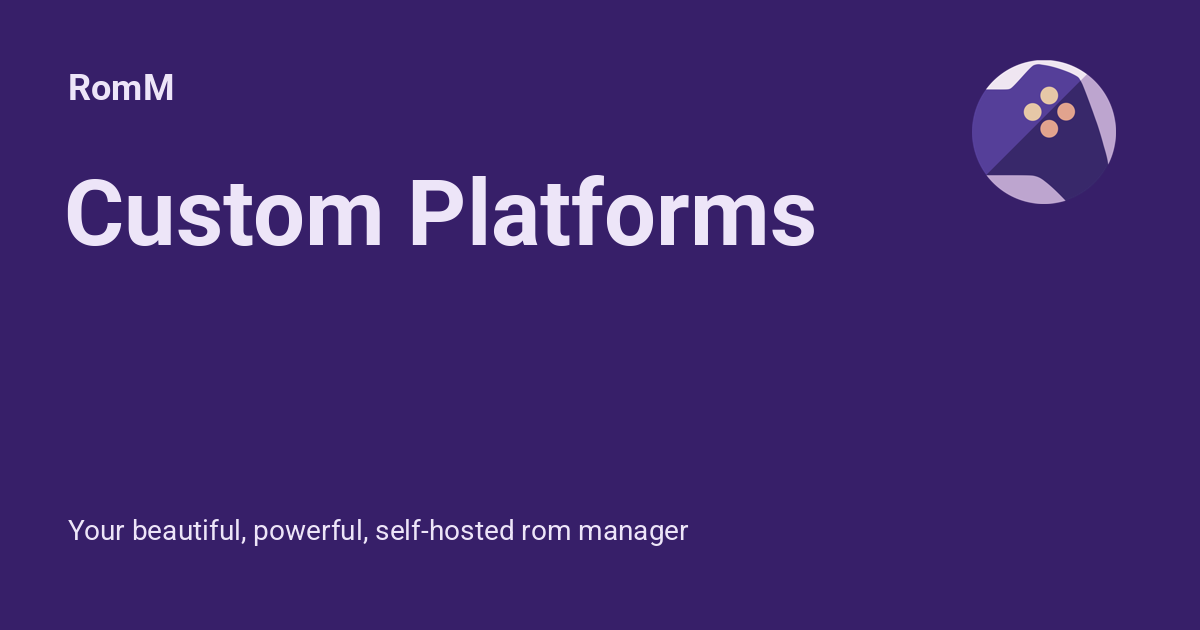Rom Platform Custom Platforms - RomM